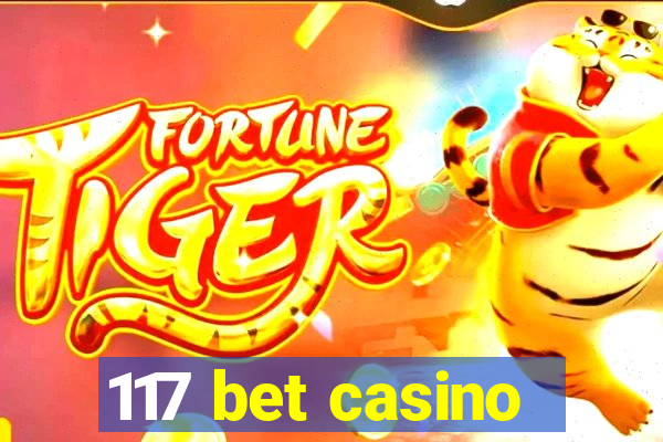 117 bet casino